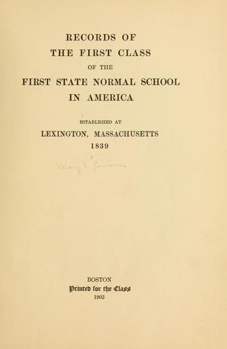 Records of the first class of the first state normal school in America