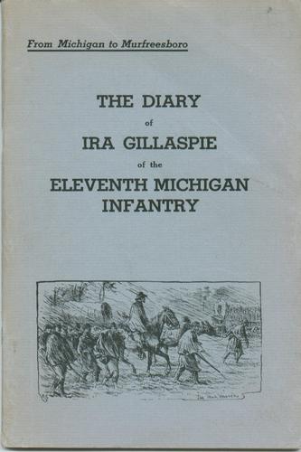 The diary of Ira Gillaspie of the Eleventh Michigan Infantry