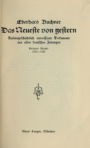 Das Neueste von gestern, kulturgeschichtlich interessante Dokumente aus alten deutschen Zeitungen