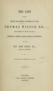 The life of the right reverend father in God, Thomas Wilson, D.D., lord bishop of Sodor and Man