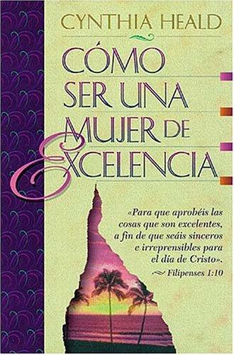 Cómo Ser Una Mujer De Excelencia