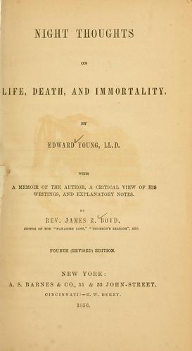 Night thoughts on life, death, and immortality by Edward Young