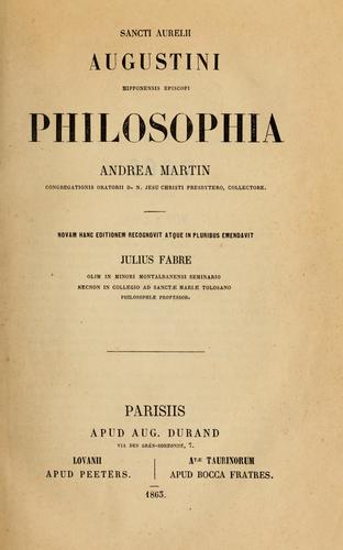 Sancti Aureli Augustini ... philosophia