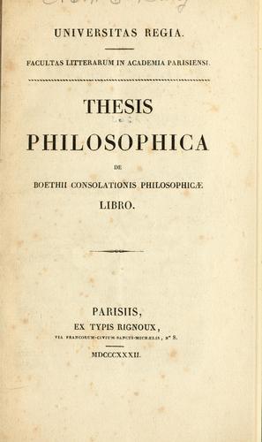 Thesis philosophica de Boethii Concolationis philosophicae libro