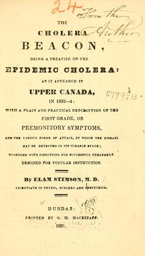 The cholera beacon, being a treatise on the epidemic cholera