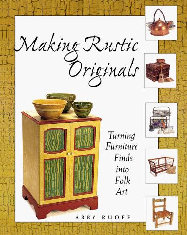 Making rustic originals