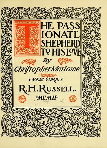 The passionate shepherd to his love