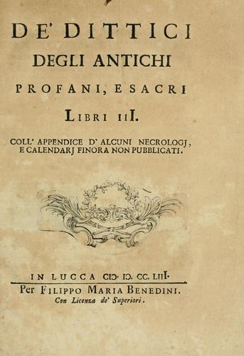 De' dittici degli antichi profani, e sacri libri III