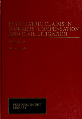 Psychiatric claims in worker's compensation and civil litigation