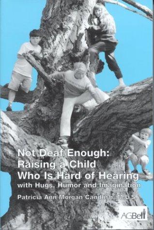 Not deaf enough
