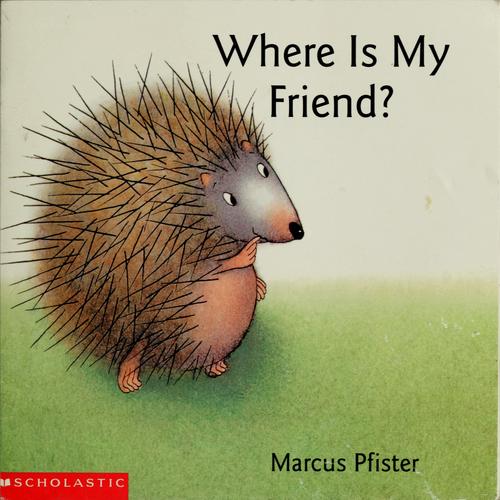 Where is my friend?