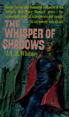 The whisper of shadows