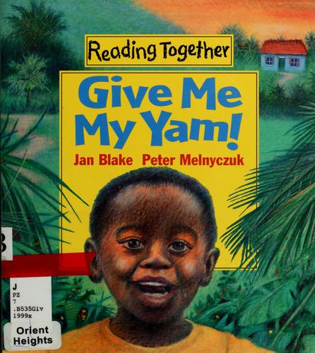 Give me my yam