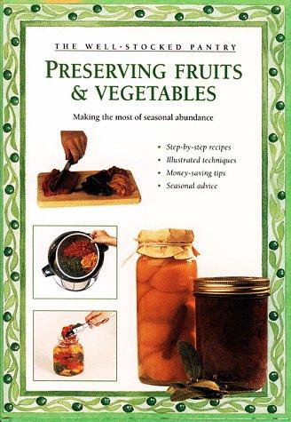 Preserving fruits & vegetables