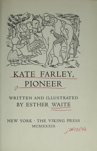 Kate Farley, pioneer
