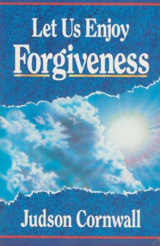 Let Us Enjoy Forgiveness