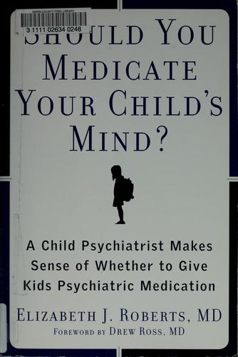 Should you medicate your child's mind?