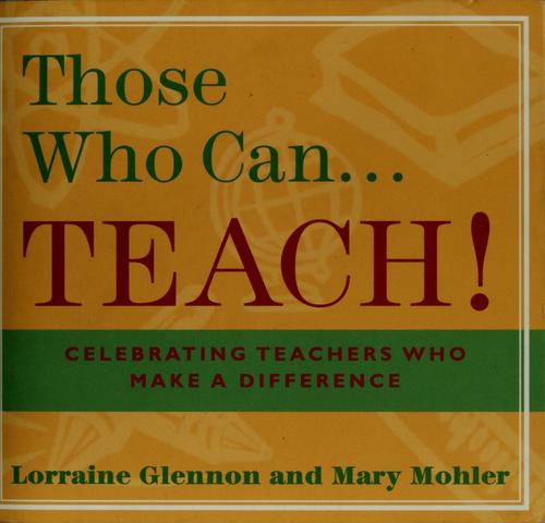 Those who can-- teach!
