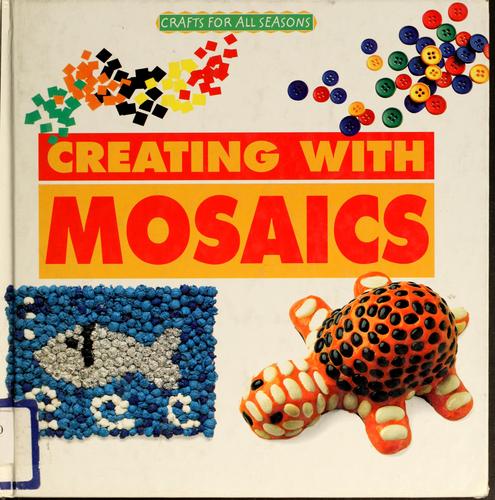Creating with mosaics