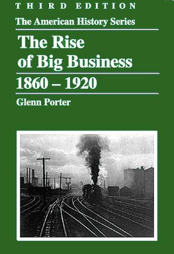 The rise of big business, 1860-1920