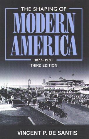 The shaping of modern America, 1877-1920