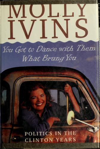You got to dance with them what brung you