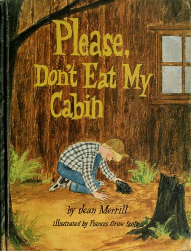 Please, don't eat my cabin