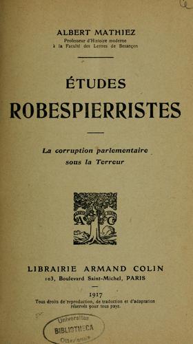 Etudes robespierristes ; La corruption parlementaire sous la Terreur