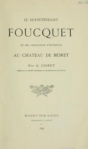 Le Surintendant Foucquet et ses compagnons d'infortune au château de Moret