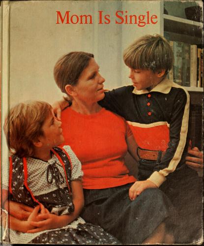 Mom is single