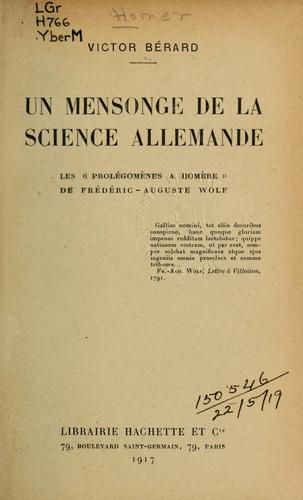 Un mensonge de la science allemande, les "Prolégomènes à Homère", de  Fŕ́edéric-Auguste Wolf