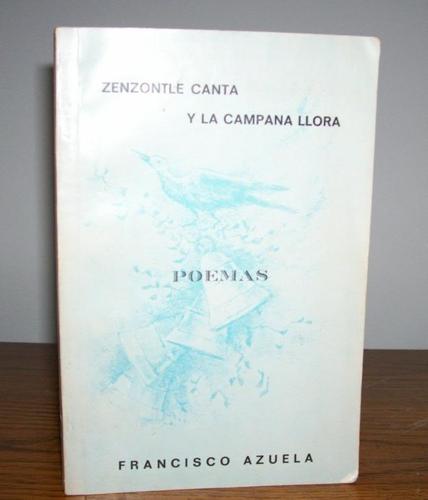 Zenzontle canta y la campana llora