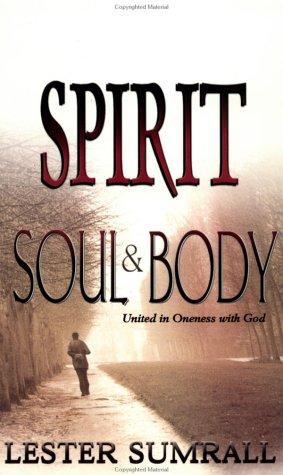 Spirit, soul & body