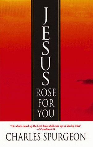 Jesus rose for you