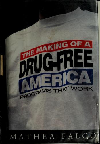 The making of a drug-free America