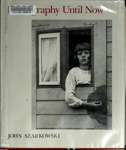 Photography Until Now (Springs of Achievement Series on the Art of Photography)