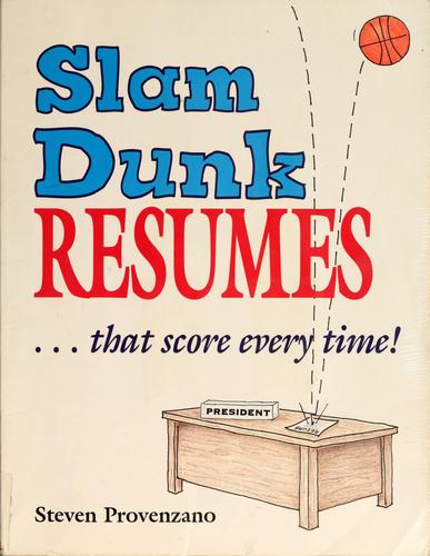 Slam dunk resumes-- that score every time!