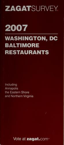 Zagat survey 2007 Washington, D.C., Baltimore restaurants