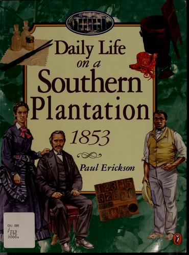 Daily life on a southern plantation, 1853