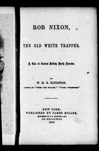 Rob Nixon, the old white trapper