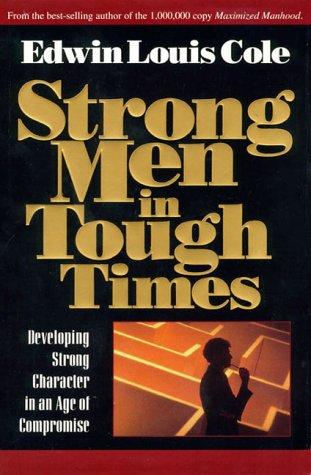 Strong Men in Tough Times