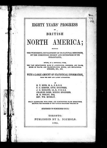 Eighty years' progress of British North America