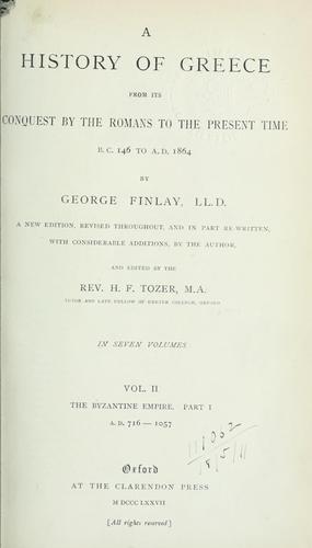 A history of Greece, from its conquest by the Romans to the present time, B.C. 146 to A.D. 1864