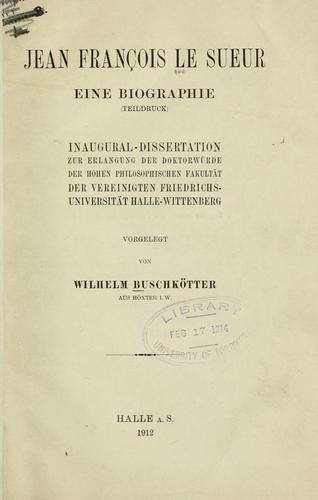 Jean Francois Le Sueur, eine Biographie (Teildruck) ...