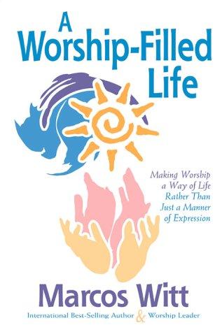 A worship-filled life