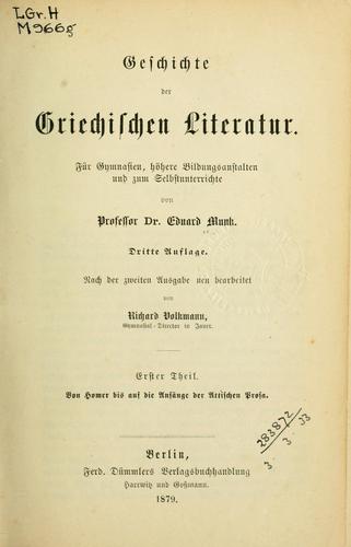 Geschichte der griechischen Literatur, für Gymnasien, höhere Bildungsanstalten und zum Selbstunterrichte