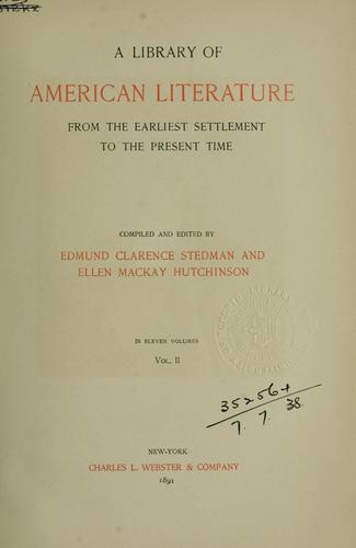 A library of American literature from the earliest settlement to the present time