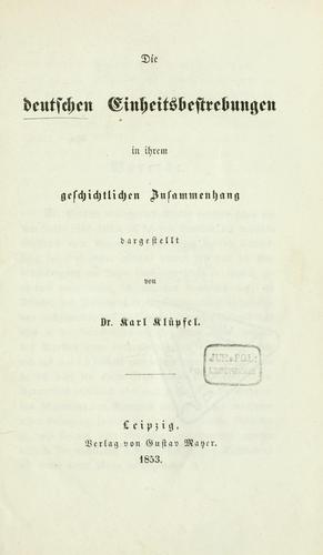 Die deutschen Einheitsbestrebungen in ihrem geschichtlichen Zusammenhang