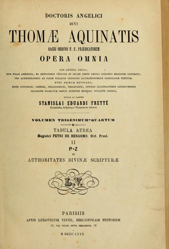 Doctoris angelici divi Thomae Aquinatis ... opera omnia