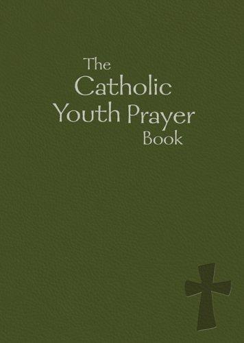 The Catholic youth prayer book